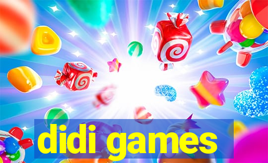 didi games